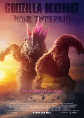 Plakat filmu Godzilla i Kong: Nowe Imperium 2D dubbing