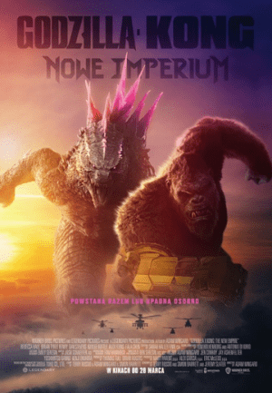 Godzilla i Kong: Nowe Imperium 2D dubbing plakat